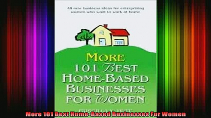 FREE DOWNLOAD  More 101 Best HomeBased Businesses For Women  BOOK ONLINE