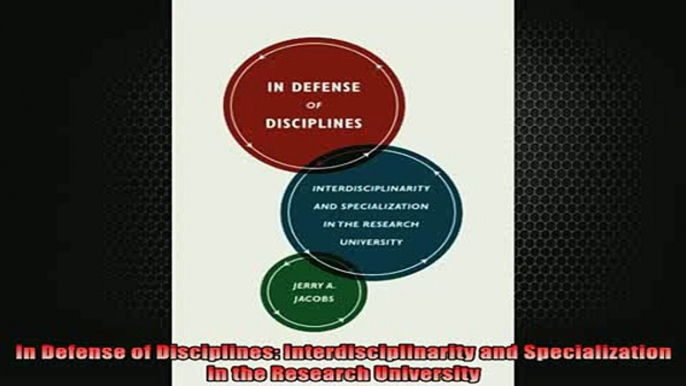 READ book  In Defense of Disciplines Interdisciplinarity and Specialization in the Research Full Free