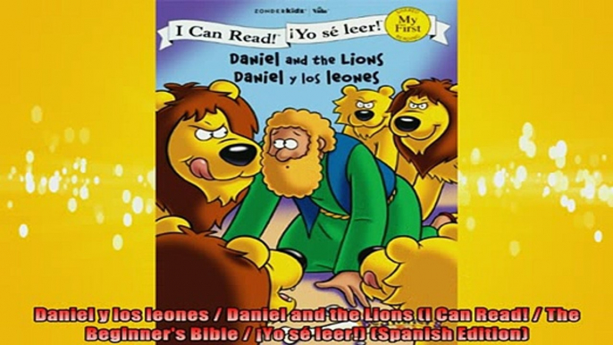 READ FREE FULL EBOOK DOWNLOAD  Daniel y los leones  Daniel and the Lions I Can Read  The Beginners Bible  Yo sé Full EBook