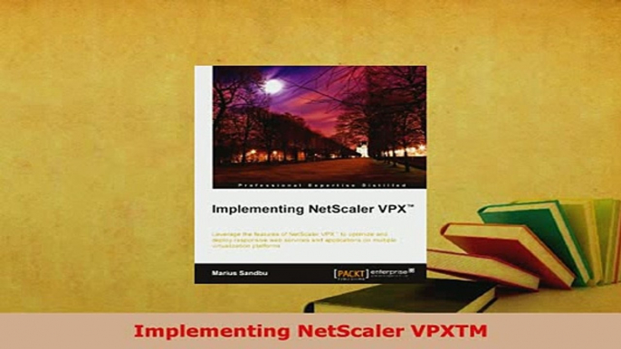 PDF  Implementing NetScaler VPXTM Free Books