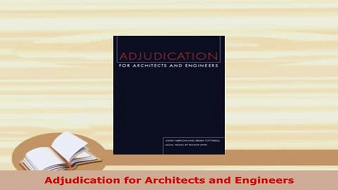 PDF  Adjudication for Architects and Engineers Free Books