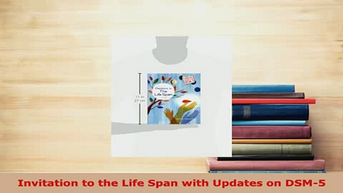 Download  Invitation to the Life Span with Updates on DSM5 Ebook