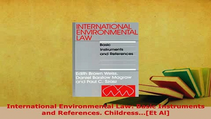 PDF  International Environmental Law Basic Instruments and References ChildressEt Al  EBook