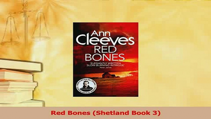 Read  Red Bones Shetland Book 3 Ebook Free