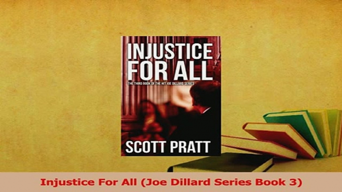 Read  Injustice For All Joe Dillard Series Book 3 Ebook Free