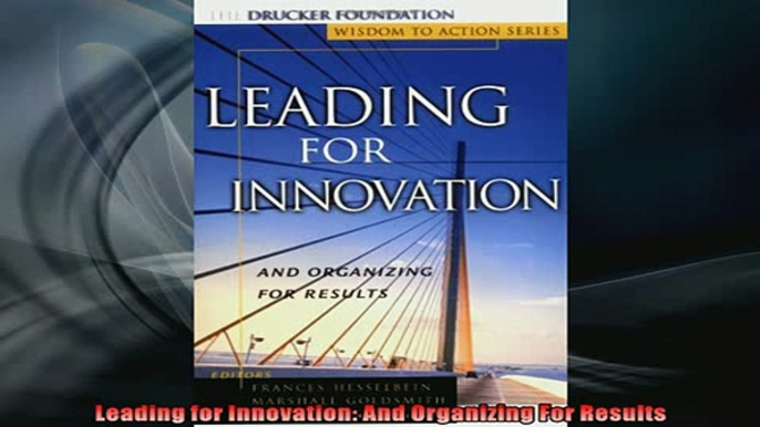 READ book  Leading for Innovation And Organizing For Results  FREE BOOOK ONLINE