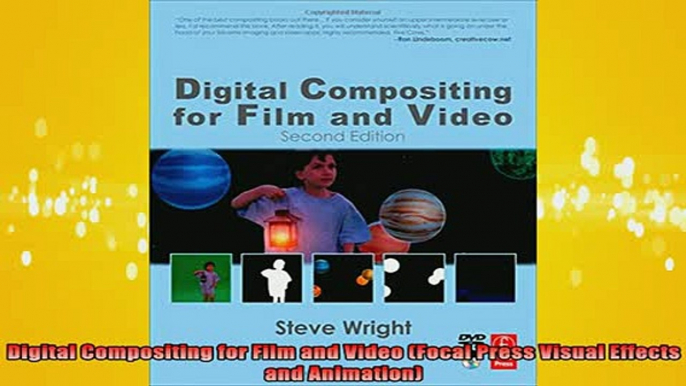READ book  Digital Compositing for Film and Video Focal Press Visual Effects and Animation Online Free