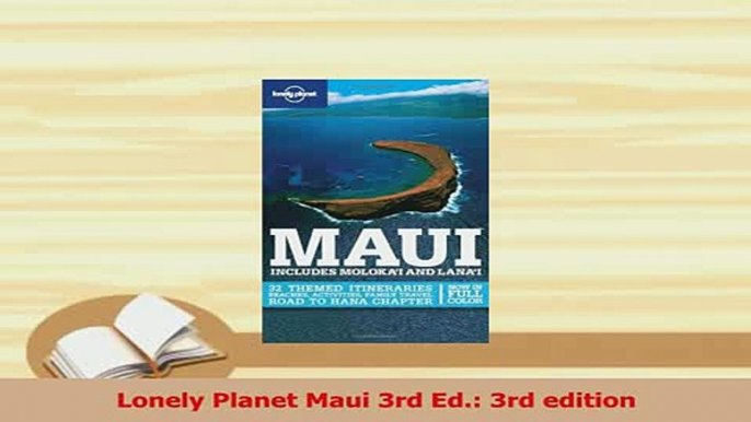 Read  Lonely Planet Maui 3rd Ed 3rd edition Ebook Free