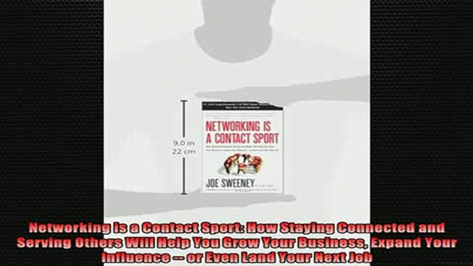 READ FREE Ebooks  Networking is a Contact Sport How Staying Connected and Serving Others Will Help You Grow Full Free