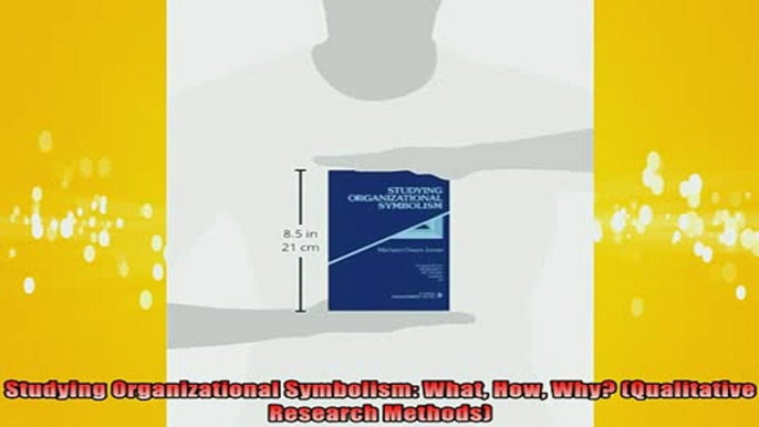 READ book  Studying Organizational Symbolism What How Why Qualitative Research Methods Full Free