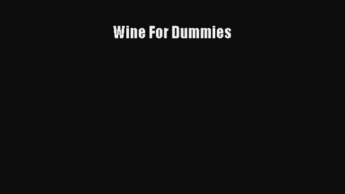 [Read Book] Wine For Dummies  EBook