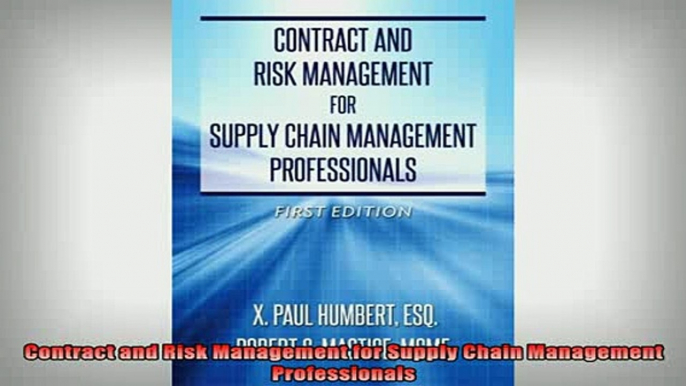 FREE EBOOK ONLINE  Contract and Risk Management for Supply Chain Management Professionals Free Online