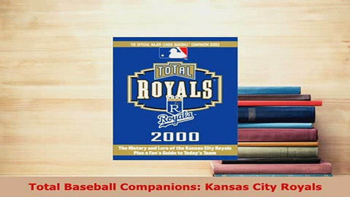 PDF  Total Baseball Companions Kansas City Royals Download Online