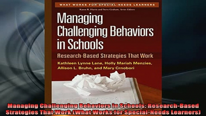 DOWNLOAD FREE Ebooks  Managing Challenging Behaviors in Schools ResearchBased Strategies That Work What Works Full Ebook Online Free