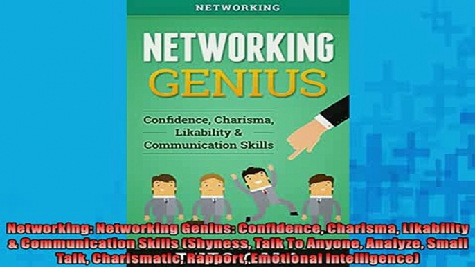 READ THE NEW BOOK   Networking Networking Genius Confidence Charisma Likability  Communication Skills  FREE BOOOK ONLINE