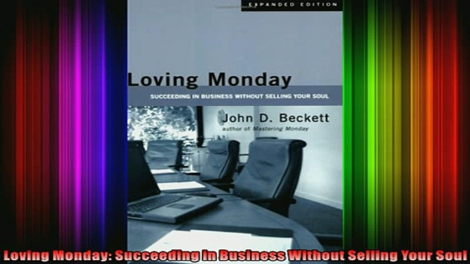 READ book  Loving Monday Succeeding in Business Without Selling Your Soul  DOWNLOAD ONLINE