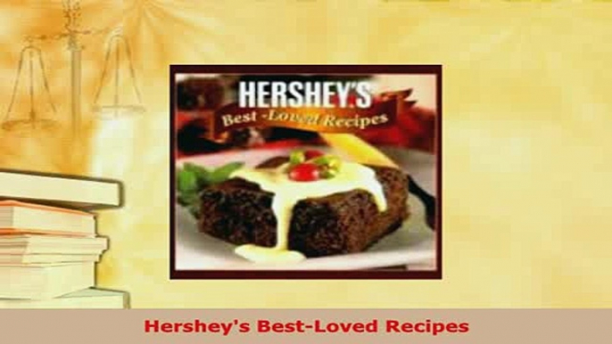 Download  Hersheys BestLoved Recipes Ebook