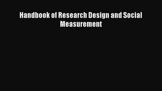 Download Handbook of Research Design and Social Measurement Free Books