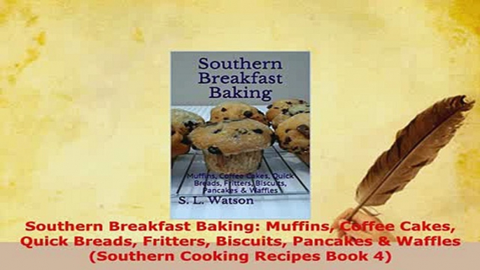 PDF  Southern Breakfast Baking Muffins Coffee Cakes Quick Breads Fritters Biscuits Pancakes  Read Online