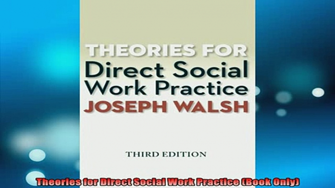 READ book  Theories for Direct Social Work Practice Book Only Full Free