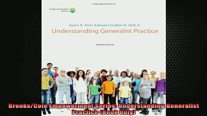 READ book  BrooksCole Empowerment Series Understanding Generalist Practice Book Only Full Free