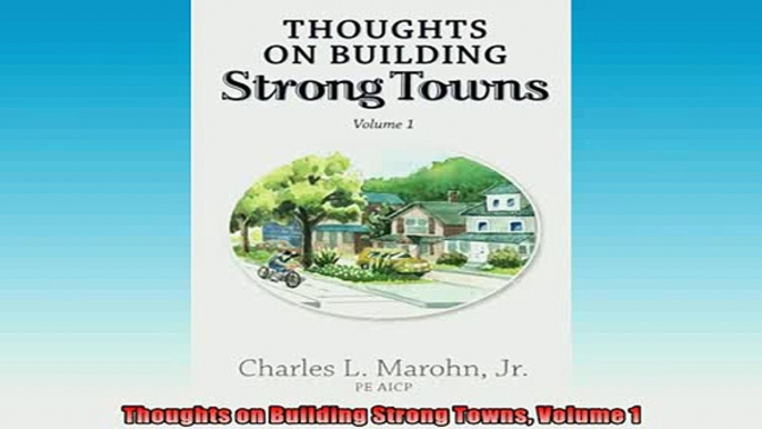 FAVORIT BOOK   Thoughts on Building Strong Towns Volume 1  FREE BOOOK ONLINE