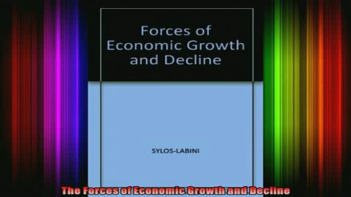 READ THE NEW BOOK   The Forces of Economic Growth and Decline  FREE BOOOK ONLINE