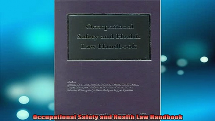 READ book  Occupational Safety and Health Law Handbook Full Free