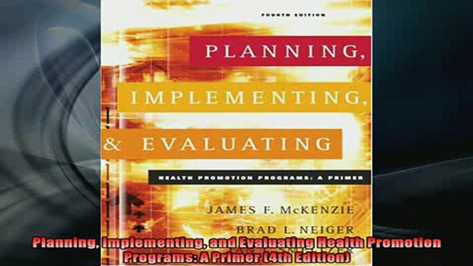 FREE PDF  Planning Implementing and Evaluating Health Promotion Programs A Primer 4th Edition  DOWNLOAD ONLINE