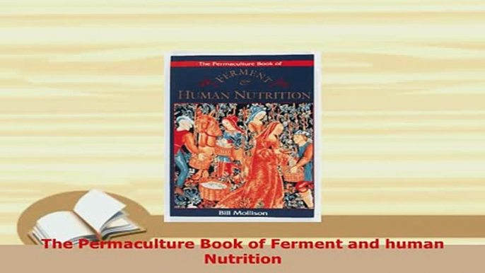 Download  The Permaculture Book of Ferment and human Nutrition Download Online