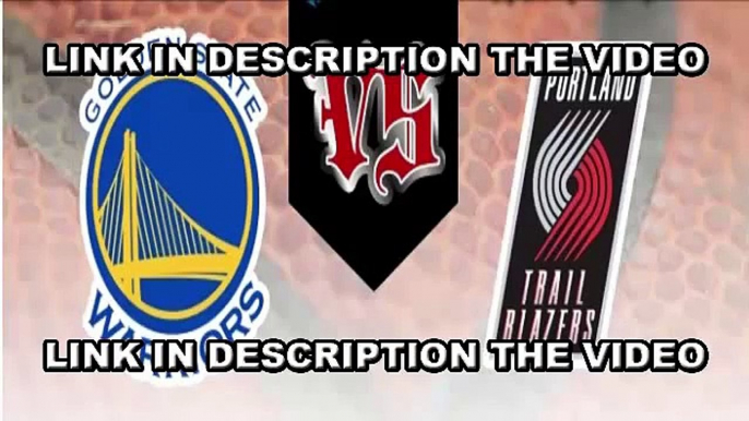 Golden State Warriors vs Portland Trail Blazers Live Stream 07-05-16