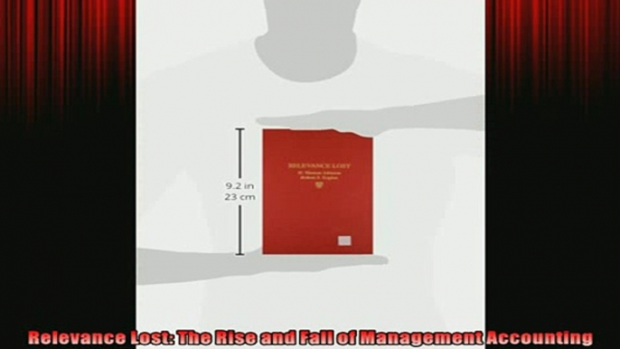 READ book  Relevance Lost The Rise and Fall of Management Accounting  FREE BOOOK ONLINE