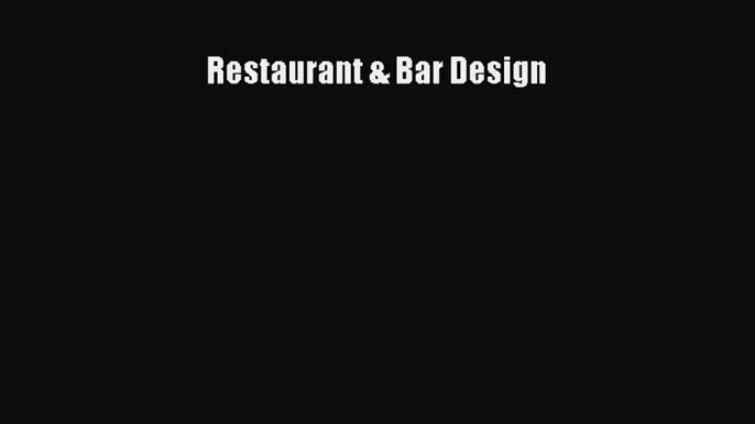 [Download PDF] Restaurant & Bar Design Read Free