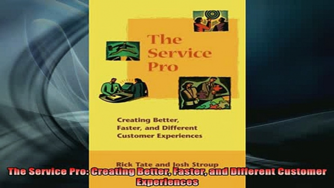 READ book  The Service Pro Creating Better Faster and Different Customer Experiences Online Free