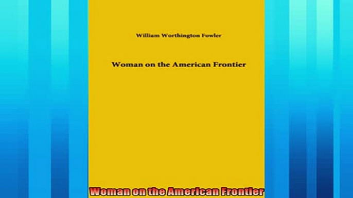 Free book  Woman on the American Frontier