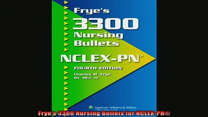 READ book  Fryes 3300 Nursing Bullets for NCLEXPN Full Free