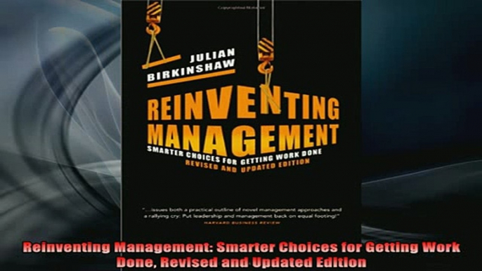 READ book  Reinventing Management Smarter Choices for Getting Work Done Revised and Updated Edition Free Online