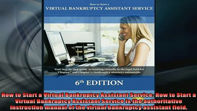 READ book  How to Start a Virtual Bankruptcy Assistant Service How to Start a Virtual Bankruptcy Full EBook