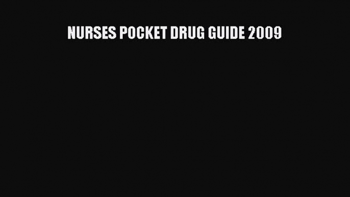 Download NURSES POCKET DRUG GUIDE 2009 Free Books