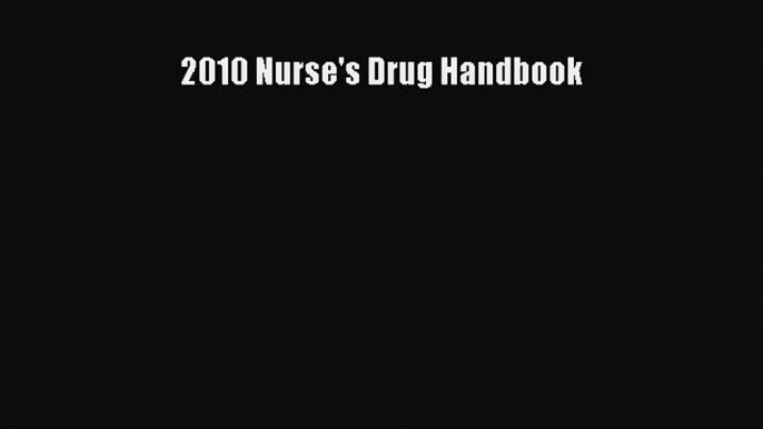 Download 2010 Nurse's Drug Handbook  Read Online