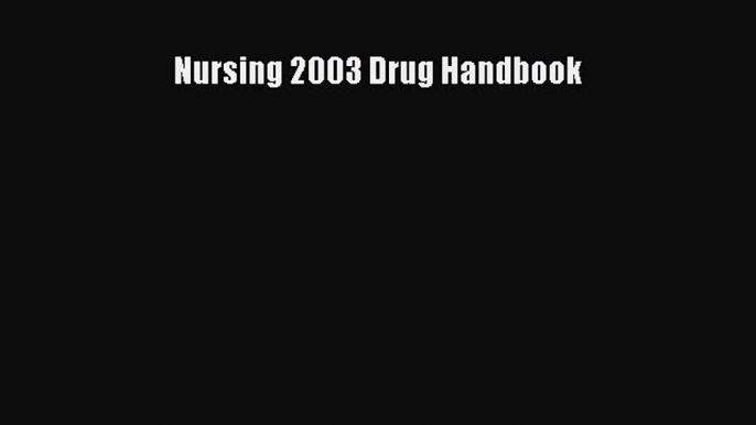 PDF Nursing 2003 Drug Handbook  Read Online