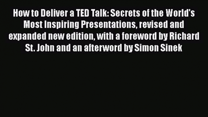 [Read book] How to Deliver a TED Talk: Secrets of the World's Most Inspiring Presentations