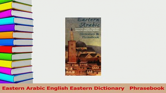 Read  Eastern Arabic English Eastern Dictionary   Phrasebook PDF Online