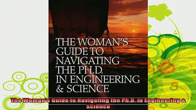 read here  The Womans Guide to Navigating the PhD in Engineering  Science