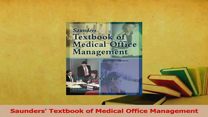 Read  Saunders Textbook of Medical Office Management Ebook Free