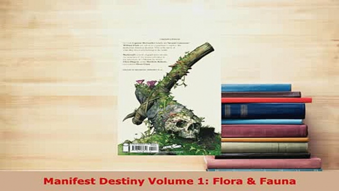 Download  Manifest Destiny Volume 1 Flora  Fauna PDF Book Free