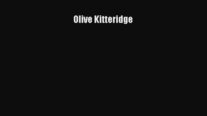 Read Olive Kitteridge Ebook Free