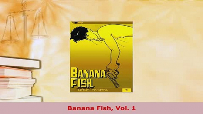 Download  Banana Fish Vol 1 Ebook