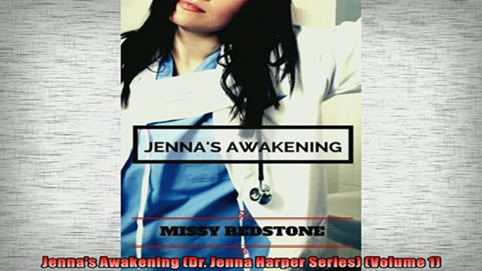 EBOOK ONLINE  Jennas Awakening Dr Jenna Harper Series Volume 1 READ ONLINE