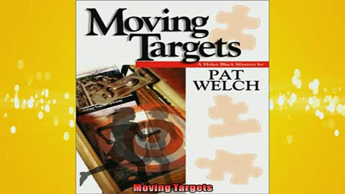 EBOOK ONLINE  Moving Targets READ ONLINE